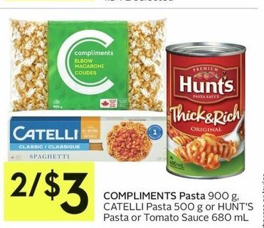 IGA COMPLIMENTS Pasta 900 g, CATELLI Pasta 500 g or HUNT'S Pasta or Tomato Sauce 680 mL offer