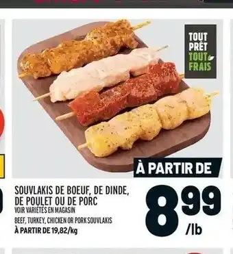 Metro Souvlakis De Boeuf, De Dinde, De Poulet Ou De Porc offer