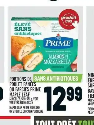 Metro Portions De Poulet Panées Ou Farcies Prime Maple Leaf offer