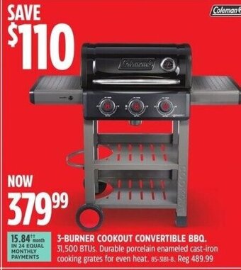 Canadian Tire 3-BURNER COOKOUT CONVERTIBLE BBQ. 31,500 BTUS. Durable porcelain enameled cast-iron cooking grates for even heat. offer