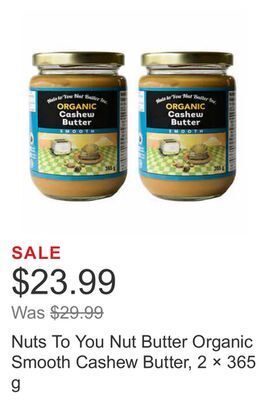 Costco Nuts to you nut butter organic smooth cashew butter, 2 × 365 g offer