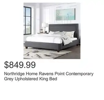 Costco Northridge home ravens point contemporary grey upholstered king bed offer