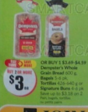 FreshCo Dempster's Whole Grain Bread 600 g Bagels 5-6 pk Tortillas 426-640 g or Signature Buns 4-6 pk offer