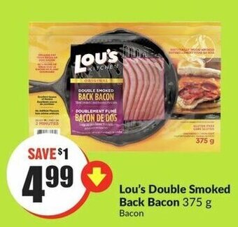 FreshCo Lou's Double Smoked Back Bacon 375 g offer