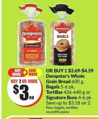 FreshCo Dempster's Whole Grain Bread 600 g, Bagels 5-6 pk, Tortillas 426-640 g or Signature Buns 4-6 pk offer