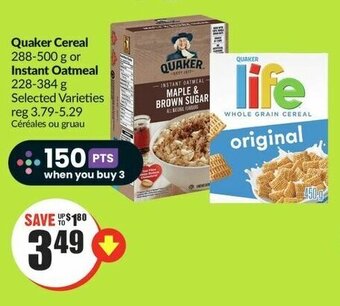 FreshCo Quaker Cereal 288-500 g or Instant Oatmeal 228-384 g offer