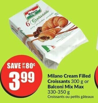 FreshCo Milano Cream Filled Croissants 300 g or Balconi Mix Max 330-350 g offer
