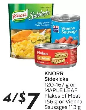 Sobeys Knorr sidekicks or maple leaf flakes of meat or vienna sausages offer