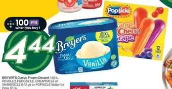 Sobeys Urban Fresh Breyer's classic frozen dessert, revello, fudgsicle, creamsicle or shakesicle or popsicle water ice pops offer