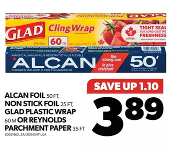 Real Canadian Superstore Alcan foil, non stick foil, glad plastic wrap or reynolds parchment paper offer
