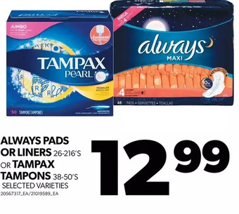 Real Canadian Superstore Always pads or liners or tampax tampons offer