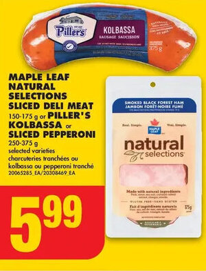 No Frills MAPLE LEAF NATURAL SELECTIONS SLICED DELI MEAT 150-175 g or PILLER'S KOLBASSA or SLICED PEPPERONI 250-375 g offer