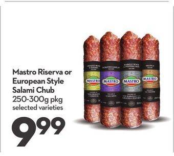 Longo's Mastro riserva or european style salami chub offer