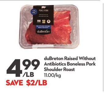 Longo's Dubreton raised without antibiotics boneless pork shoulder roast offer