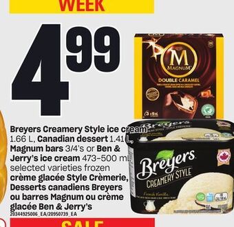 Independent Grocer Breyers creamery style ice cream 1.66 l, canadian dessert, 1.41 l, magnum bars 3/4's or ben & jerry's ice cream 473-500 ml offer