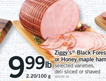 Fortinos Ziggy's® black forest or honey maple ham, 2.20/100 g offer