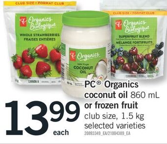 Fortinos Pc® organics coconut oil 860 ml or frozen fruit offer