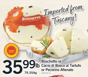 Fortinos Boschetto or cacio di bosco al tartufo or pecorino afienato offer