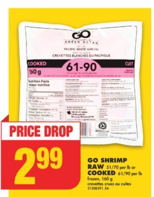 No Frills Go shrimp raw 51/70 per lb or cooked 61/90 per lb, 160 g offer