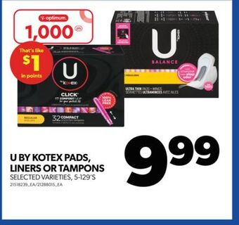 Real Canadian Superstore U by kotex pads, liners or tampons, 5-129's offer