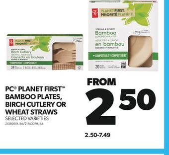 Real Canadian Superstore Pc® planet first™ bamboo plates, birch cutlery or wheat straws offer