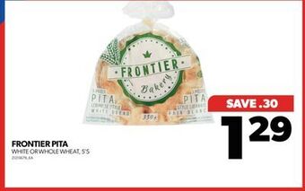 Real Canadian Superstore Frontier pita white or whole wheat, 5's offer