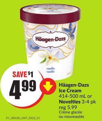 Chalo FreshCo Hӓagen-dazs ice cream 414-500 ml or novelties 3-4 pk offer