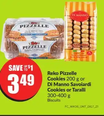 Chalo FreshCo Reko pizzelle cookies 200 g or di manno savoiardi cookies or taralli 300-400 g offer