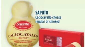 Marché Adonis Saputo caciocavallo cheese regular or smoked offer