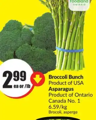 FreshCo Broccoli bunch product of usa asparagus product of ontario canada no. 1 6.59/kg offer