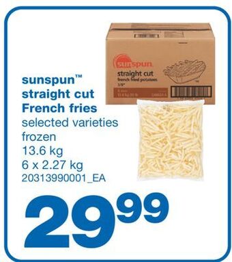 Wholesale Club Sunspun™ straight cut french fries, 13.6 kg 6 x 2.27 kg offer
