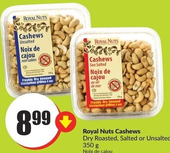 FreshCo Royal Nuts Cashews Dry Roasted, Salted or Unsalted 350 g offer