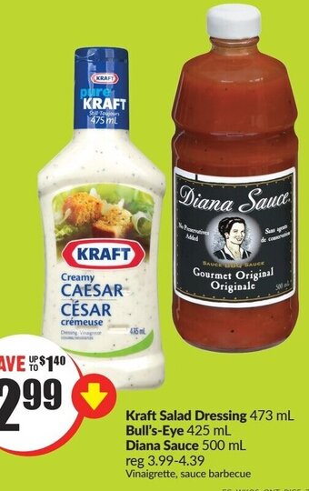 FreshCo Kraft Salad Dressing 473 mL Bull's-Eye 425 mL Diana Sauce 500 mL offer