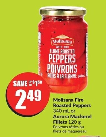FreshCo Molisana Fire Roasted Peppers 340 mL or Aurora Mackerel illets 120 g offer