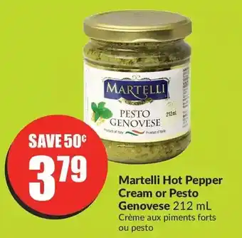 FreshCo Martelli hot pepper cream or pesto genovese offer