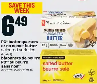 Valu-mart Pc butter quarters or no name butter offer