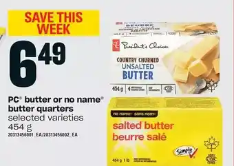 Loblaws Pc butter or no name butter quarters offer
