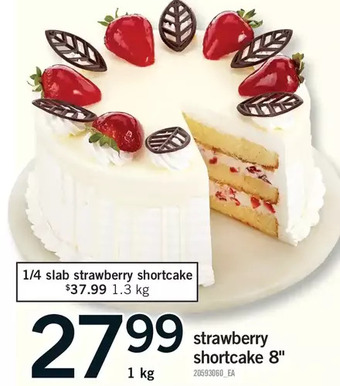 Fortinos Strawberry shortcake 8 | 1/4 slab strawberry shortcake offer