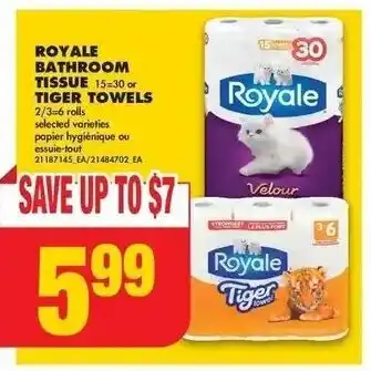 No Frills ROYALE BATHROOM TISSUE 15-30 or TIGER TOWELS offer