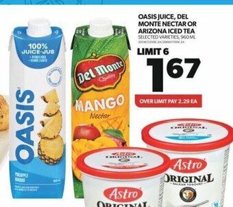 Real Canadian Superstore OASIS JUICE, DEL MONTE NECTAR OR ARIZONA ICED TEA , 960 ML offer