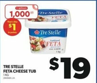 Real Canadian Superstore TRE STELLE FETA CHEESE TUB 1KG offer