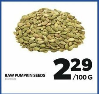 Real Canadian Superstore RAW PUMPKIN SEEDS 100 G offer