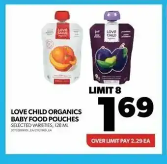 Real Canadian Superstore LOVE CHILD ORGANICS BABY FOOD POUCHES offer