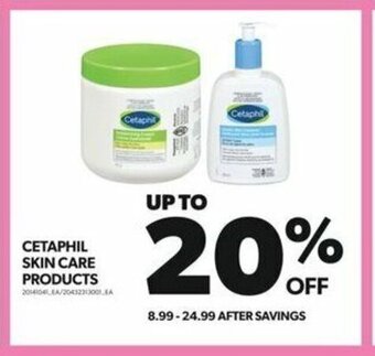 Real Canadian Superstore CETAPHIL SKIN CARE PRODUCTS offer