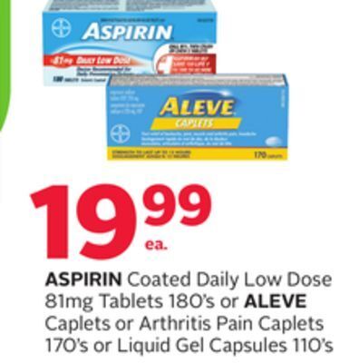 Rexall Aspirin coated daily low dose 81mg tablets 180' s or aleve caplets or arthritis pain caplets 170' s or liquid gel capsules 11 offer