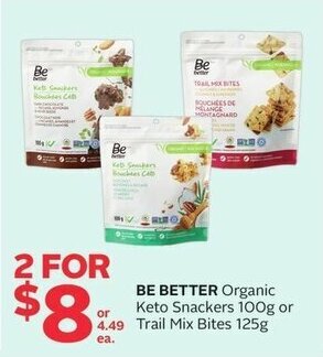 Rexall BE BETTER Organic Keto Snackers 100g or 4.49 Trail Mix Bites 125g offer