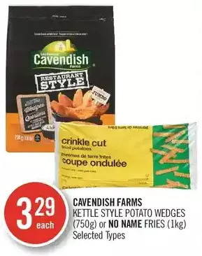Shoppers Drug Mart Cavendish farms kettle style potato wedges or no name fries offer