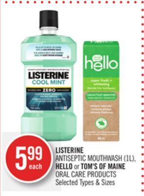 Shoppers Drug Mart Listerine antiseptic mouthwash (1l), hello or tom's of maine oral care products offer