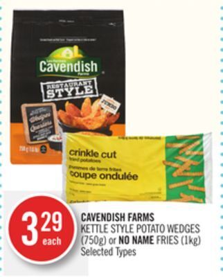 Shoppers Drug Mart Cavendish farms kettle style potato wedges (750g) or no name fries (1kg) offer