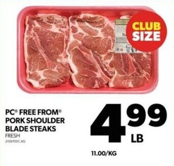 Real Canadian Superstore PC® FREE FROM PORK SHOULDER BLADE STEAKS offer
